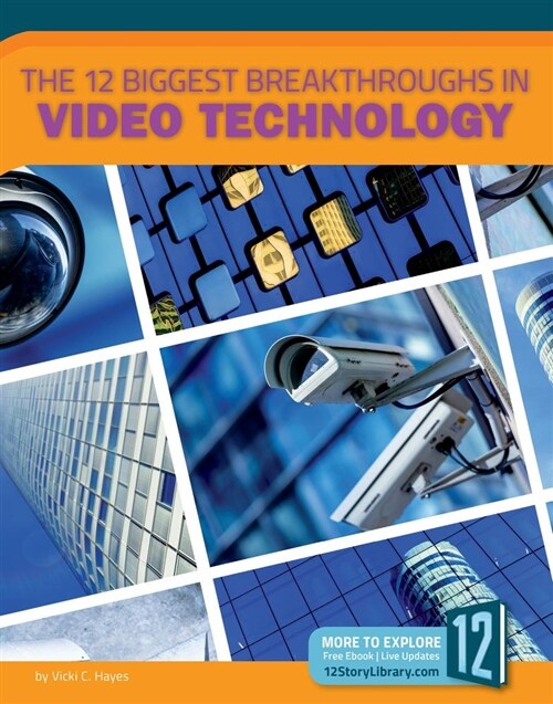 The 12 Biggest Breakthroughs in Video Technology (Paperback)