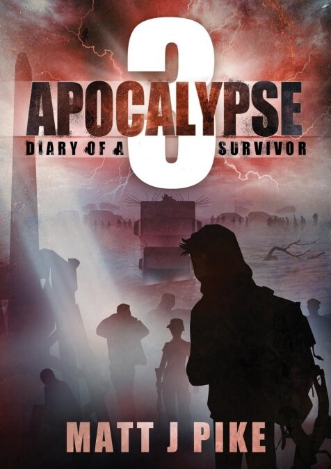 Apocalypse: Diary of a Survivor 3 (Paperback)