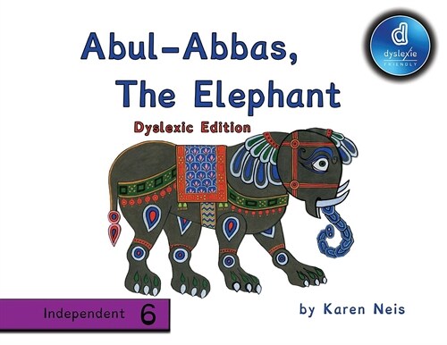 Abul- Abbas the Elephant Dyslexic Edition: Dyslexic Font (Paperback)