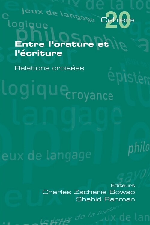 Entre lOrature Et lEcriture. Relations Croisees (Paperback)