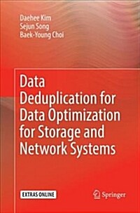Data Deduplication for Data Optimization for Storage and Network Systems (Paperback)