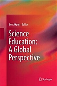Science Education: A Global Perspective (Paperback)