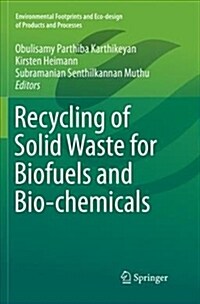 Recycling of Solid Waste for Biofuels and Bio-Chemicals (Paperback)