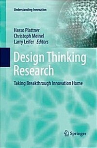 Design Thinking Research: Taking Breakthrough Innovation Home (Paperback)