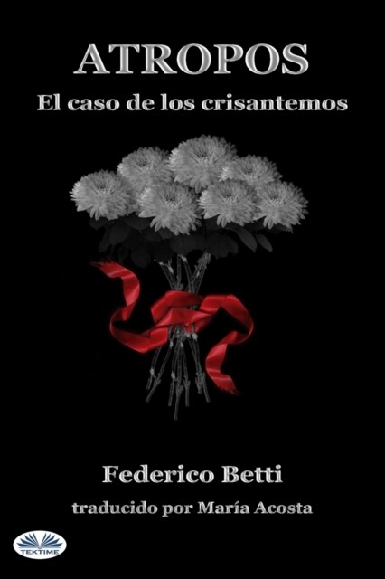 Atropos: El Caso de Los Crisantemos (Paperback)