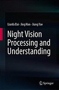 Night Vision Processing and Understanding (Hardcover, 2019)