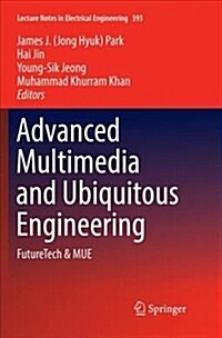 Advanced Multimedia and Ubiquitous Engineering: Futuretech & Mue (Paperback)