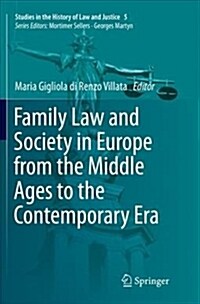 Family Law and Society in Europe from the Middle Ages to the Contemporary Era (Paperback)