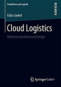 Cloud Logistics: Reference Architecture Design (Paperback, 2019)