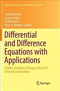 Differential and Difference Equations with Applications: Icddea, Amadora, Portugal, May 2015, Selected Contributions (Paperback)