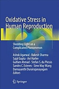 Oxidative Stress in Human Reproduction: Shedding Light on a Complicated Phenomenon (Paperback)