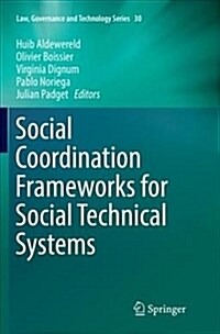 Social Coordination Frameworks for Social Technical Systems (Paperback)