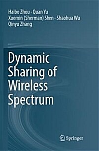 Dynamic Sharing of Wireless Spectrum (Paperback)