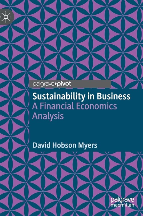 Sustainability in Business: A Financial Economics Analysis (Hardcover, 2020)