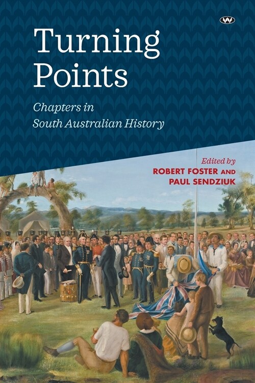 Turning Points: Chapters in South Australian History (Paperback)