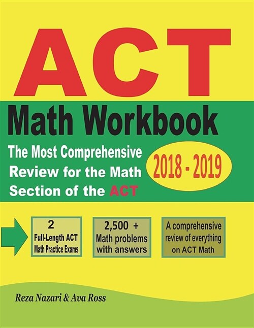 ACT Math Workbook 2018 - 2019: The Most Comprehensive Review for the Math Section of the ACT Test (Paperback)