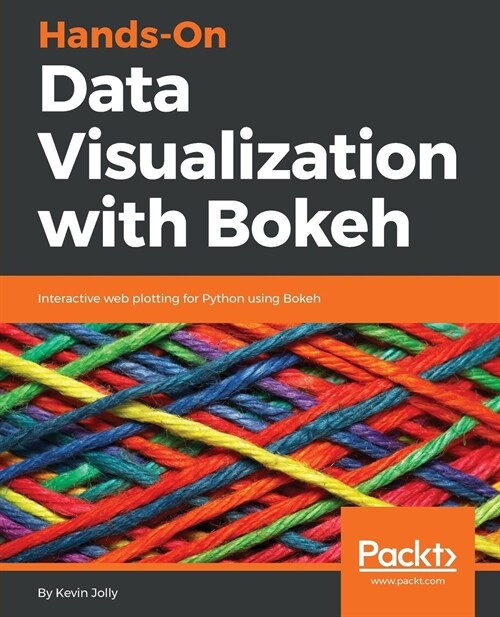 Hands-On Data Visualization with Bokeh (Digital (delivered electronically))