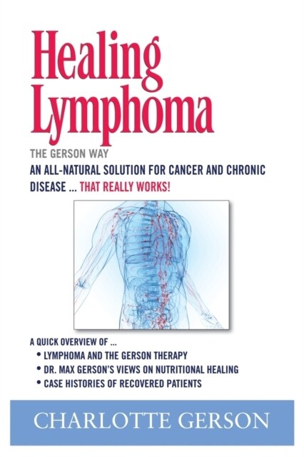 Healing Lymphoma: The Gerson Way (Paperback)