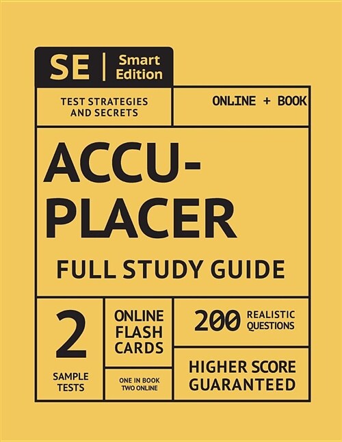 Accuplacer Full Study Guide: Complete Subject Review, 2 Full Practice Tests Book + Online, 200 Realistic Questions, Plus Online Flashcards (Paperback)