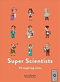 Super Scientists : 40 Inspiring Icons (Hardcover)