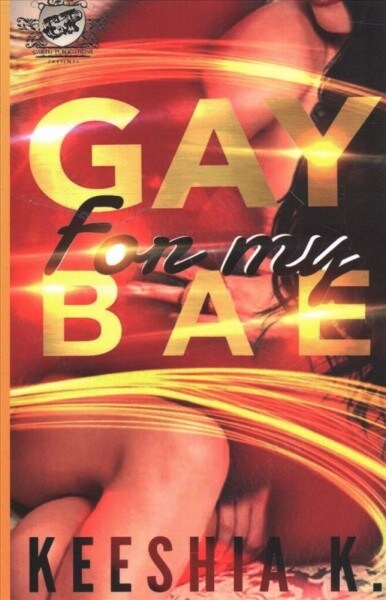 Gay for My Bae (the Cartel Publications Presents) (Paperback)