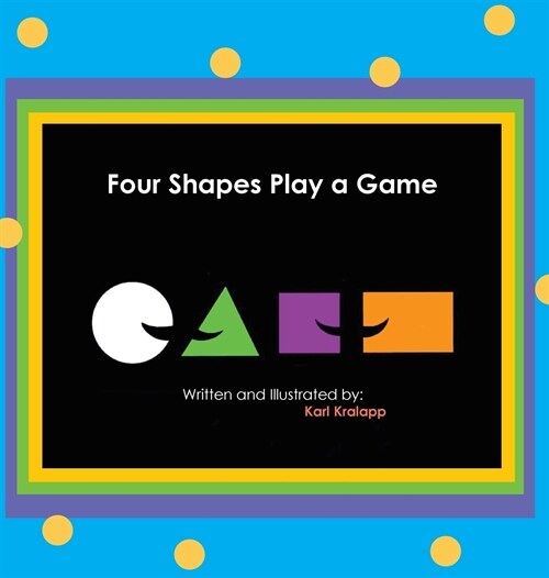 Four Shapes Play a Game (Hardcover)