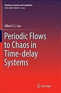 Periodic Flows to Chaos in Time-Delay Systems (Paperback)