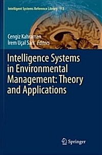 Intelligence Systems in Environmental Management: Theory and Applications (Paperback)