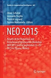 Neo 2015: Results of the Numerical and Evolutionary Optimization Workshop Neo 2015 Held at September 23-25 2015 in Tijuana, Mexi (Paperback)