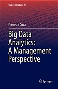 Big Data Analytics: A Management Perspective (Paperback)