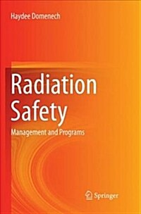 Radiation Safety: Management and Programs (Paperback)