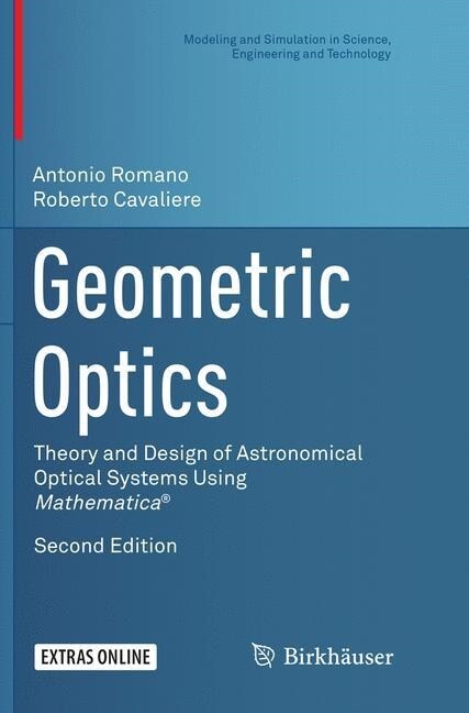 Geometric Optics: Theory and Design of Astronomical Optical Systems Using Mathematica(r) (Paperback)