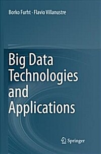Big Data Technologies and Applications (Paperback)
