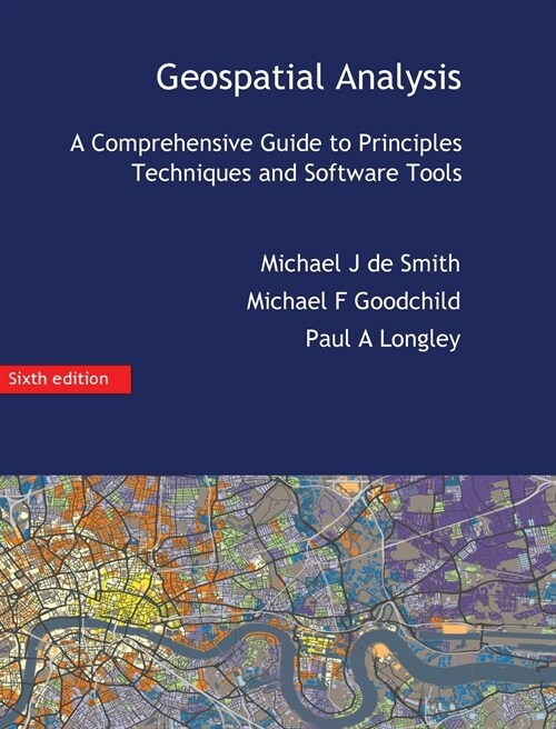 Geospatial Analysis: A Comprehensive Guide (Hardcover, Hardback)