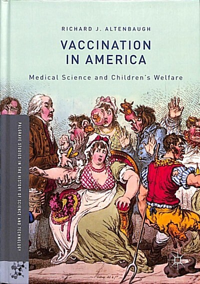 Vaccination in America: Medical Science and Childrens Welfare (Hardcover, 2018)