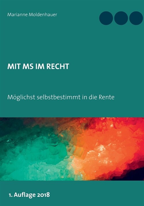 Mit MS im Recht: M?lichst selbstbestimmt in Rente (Paperback)