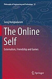 The Online Self: Externalism, Friendship and Games (Paperback)