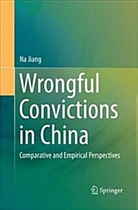 Wrongful Convictions in China: Comparative and Empirical Perspectives (Paperback)