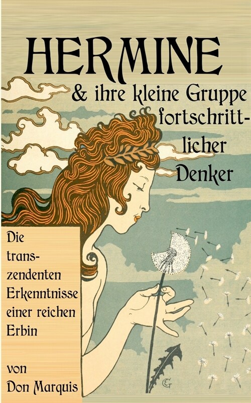 Hermine und ihre kleine Gruppe fortschrittlicher Denker: Die transzendenten Erkenntnisse einer reichen Erbin (Paperback)