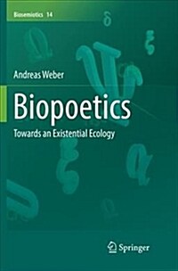 Biopoetics: Towards an Existential Ecology (Paperback)