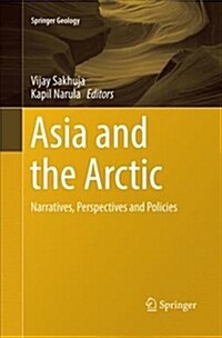 Asia and the Arctic: Narratives, Perspectives and Policies (Paperback)