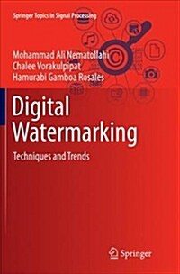 Digital Watermarking: Techniques and Trends (Paperback)