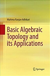 Basic Algebraic Topology and Its Applications (Paperback)