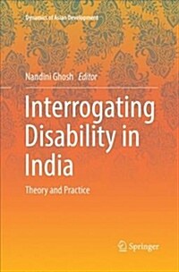 Interrogating Disability in India: Theory and Practice (Paperback)