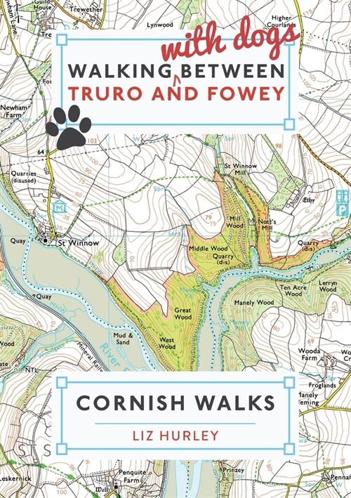 Dog Walks between Truro and Fowey : Close Encounters of the Local Kind (Paperback)