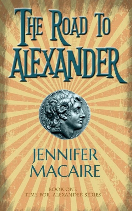 The Road to Alexander : The Time for Alexander Series (Paperback)