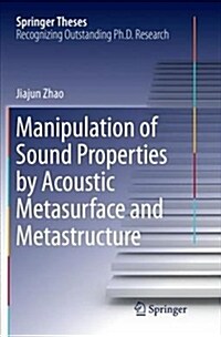 Manipulation of Sound Properties by Acoustic Metasurface and Metastructure (Paperback)
