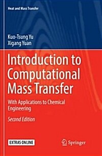 Introduction to Computational Mass Transfer: With Applications to Chemical Engineering (Paperback)