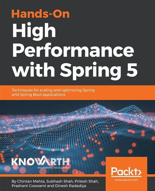 Hands-On High Performance with Spring 5 : Techniques for scaling and optimizing Spring and Spring Boot applications (Paperback)