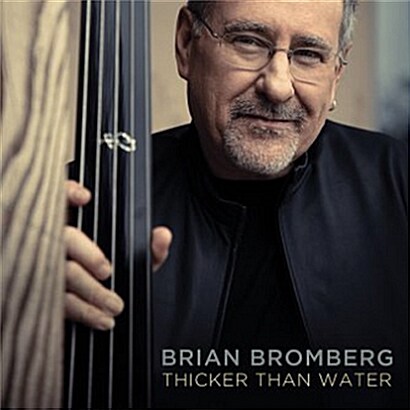 [수입] Brian Bromberg - Thicker Than Water
